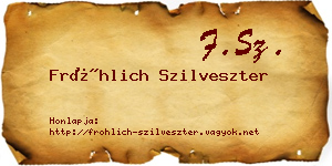 Fröhlich Szilveszter névjegykártya